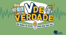 TSE lança campanha para ajudar eleitores a desvendar conteúdos falsos