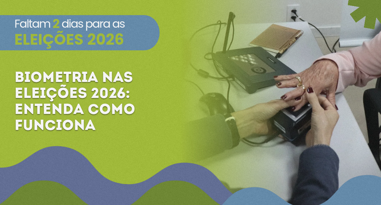 Biometria nas Eleições 2026: entenda como funciona