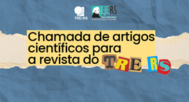 Inicia chamada de artigos científicos para a edição nº 54 da Revista do TRE-RS