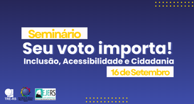 TRE-RS debate inclusão e participação nas Eleições 2026