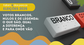 Votos brancos, nulos e de legenda: o que são, qual a diferença e para onde vão
