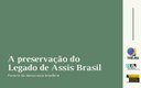 A preservação do legado de Assis Brasil